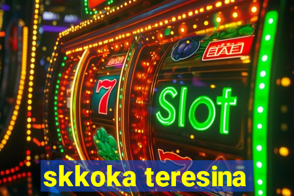 skkoka teresina